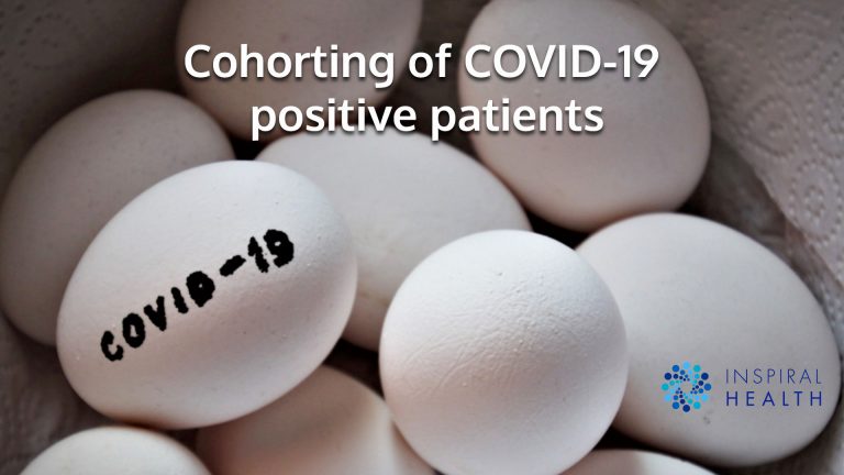 Cohorting of COVID-19 positive patients & staff